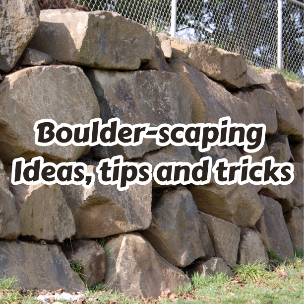 Boulder-scaping